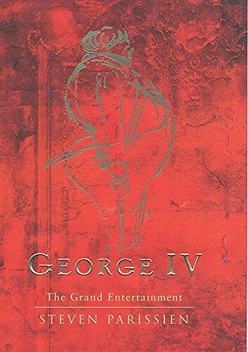 George IV: The Grand Entertainment