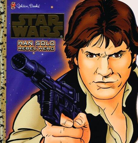 Star Wars: Han Solo, Rebel Hero
