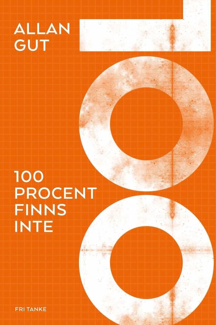 100 procent finns inte
