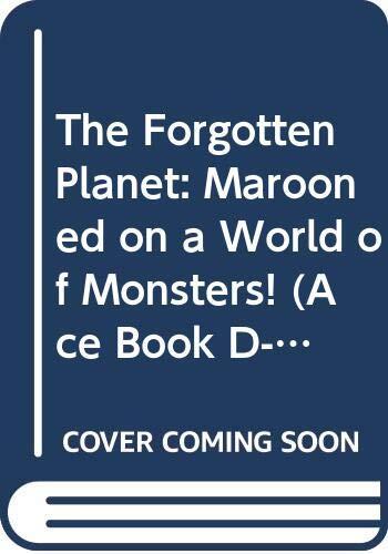 The Forgotten Planet: Marooned on a World of Monsters!