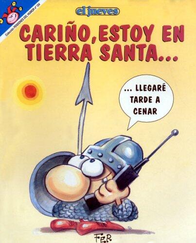 Cariño, estoy en tierra santa...