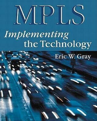 MPLS: Implementing the Technology
