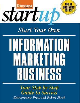 Start Your Own Information Marketing Business