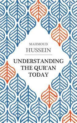 Understanding the Qur'an Today