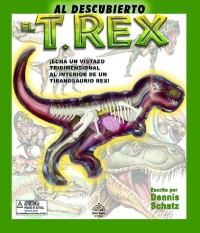 Al Descubierto El T. Rex: Echa un Vistazo Tridimensional al Interior de un Tiranosaurio Rex