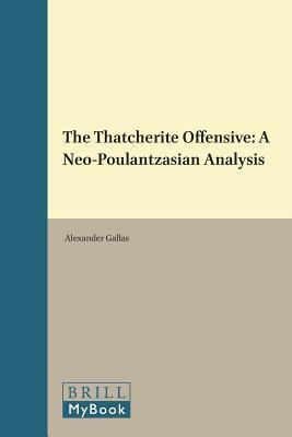 The Thatcherite Offensive: A Neo-Poulantzasian Analysis