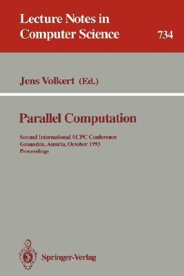 Parallel Computation: Second International ACPC Conference, Gmunden, Austria, October 4-6, 1993. Proceedings