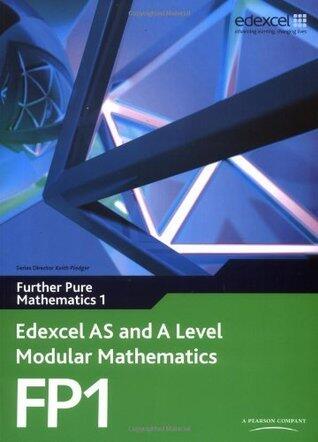 Edexcel AS and A Level Modular Mathematics - Further Pure Mathematics 1