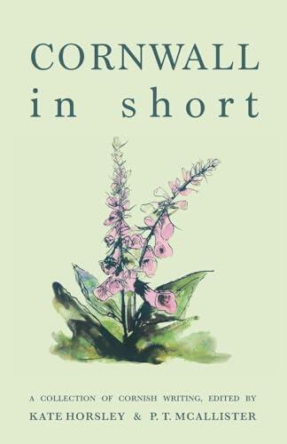 Cornwall In Short: A Collection of Cornish Writing