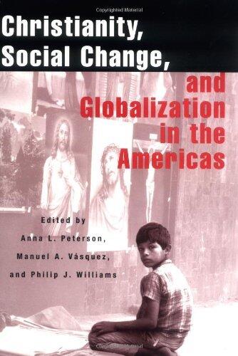 Christianity, Social Change, and Globalization in the Americas