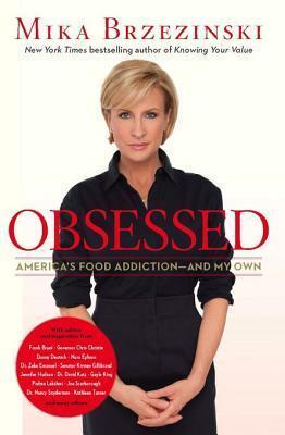 Obsessed: America's Food Addiction-and My Own