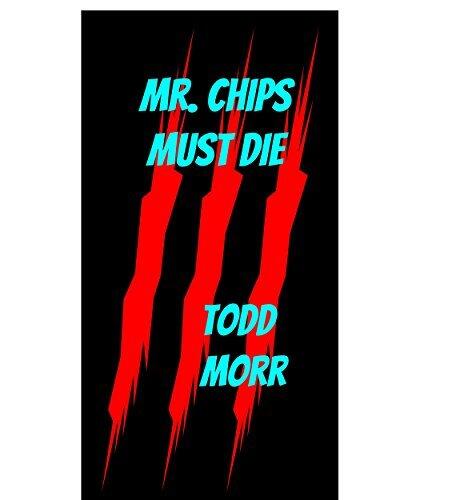 Mr Chips Must Die