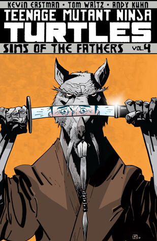 Teenage Mutant Ninja Turtles, Volume 4: Sins of the Fathers