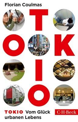 Tokio. Vom Glück urbanen Lebens