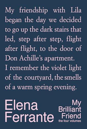 My Brilliant Friend Deluxe Edition: The Four Volumes: My Brilliant Friend, The Story of a New Name, Those Who Leave and Those Who Stay, The Story of the Lost Child