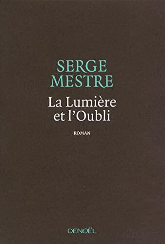 La Lumière et l'Oubli