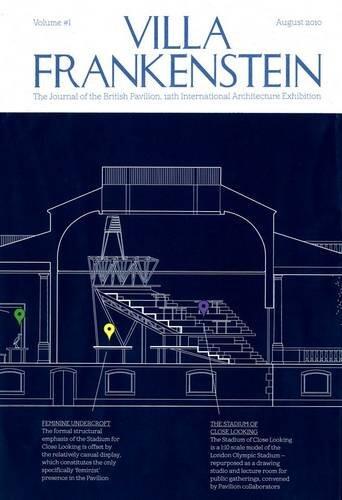 Villa Frankenstein (vol.1): v. 1: The Journal of the British Pavilion, 12th International Architecture Exhibition