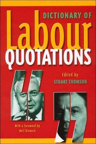 Dictionary of Labour & Socialist Quotations