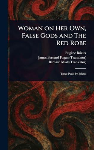 Woman on Her Own, False Gods and The Red Robe