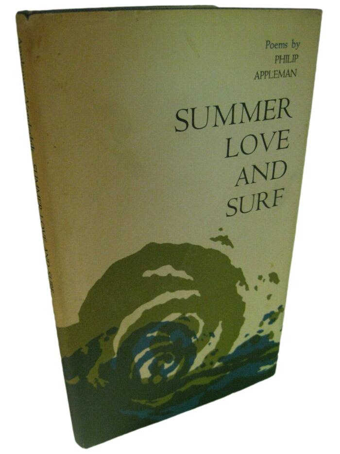 Rare SUMMER LOVE AND SURF Philip Appleman 1st Edition/1st Printing 1968 Near Fine/NF [Hardcover] Philip Appleman