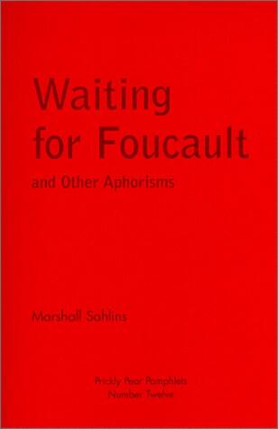 Waiting for Foucault and Other Aphorisms