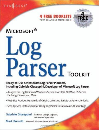 Microsoft Log Parser Toolkit: A Complete Toolkit for Microsoft's Undocumented Log Analysis Tool