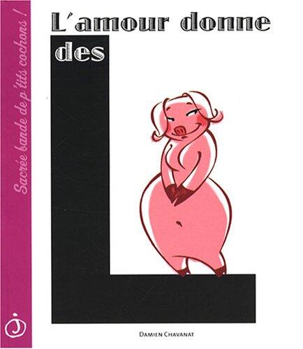 l'amour donne des L