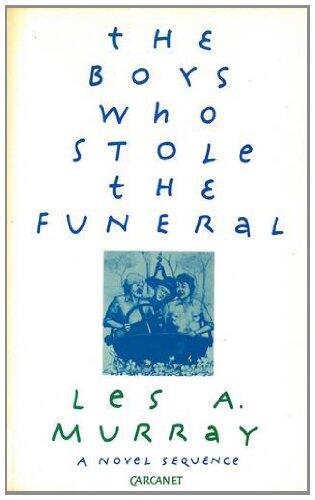 The Boys Who Stole the Funeral: A Novel Sequence
