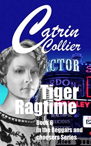 TIGER RAGTIME: Brothers and Lovers, Beggars & Choosers series Book 6