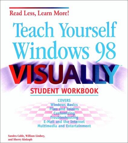 Teach Yourself Windows 98 VISUALLY Student Workbook