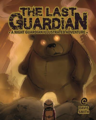 The Last Guardian: A Night Guardian Adventure