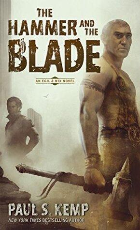 The Hammer and the Blade: An Egil & Nix Novel