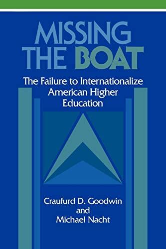Missing the Boat: The Failure to Internationalize American Higher Education