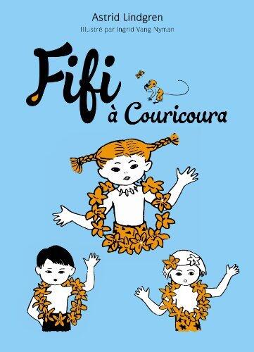 Fifi à Couricoura (Fifi Brindacier t. 3)
