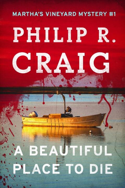 A Beautiful Place to Die: (A Martha's Vineyard Mystery)