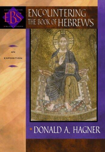 Encountering the Book of Hebrews: An Exposition