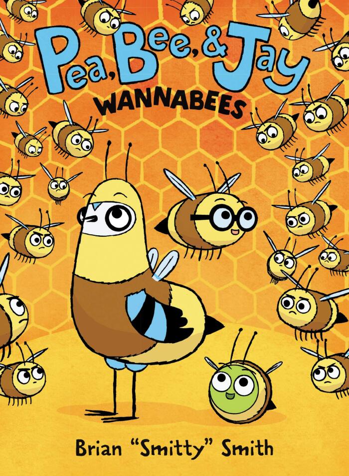 Pea, Bee, & Jay (Book 2): Wannabees