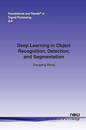Deep Learning in Object Recognition, Detection, and Segmentation in Signal Processing