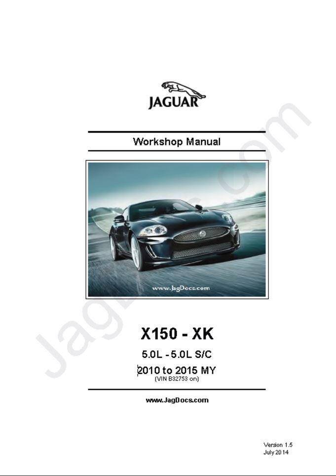 Jaguar Workshop Manual X150-XK, 2010 to 2015; Version 1.5