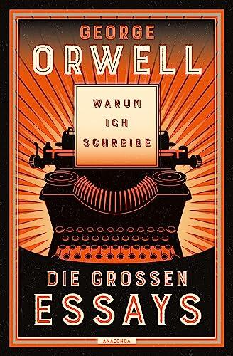 Orwell (Warum ich Schreibe)