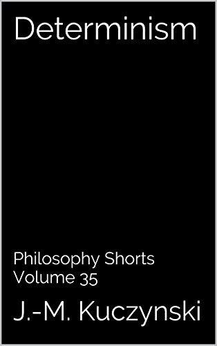 Determinism: Philosophy Shorts Volume 35