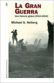 La Gran Guerra: Una historia global, 1914-1918