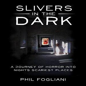 Slivers in the Dark: A Journey of Horror into Night's Scariest Places