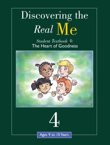 Discovering the Real Me, Student Textbook 4: The Heart of Goodness