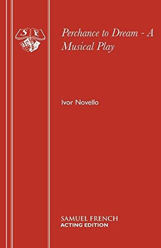 Perchance to Dream - A Musical Play