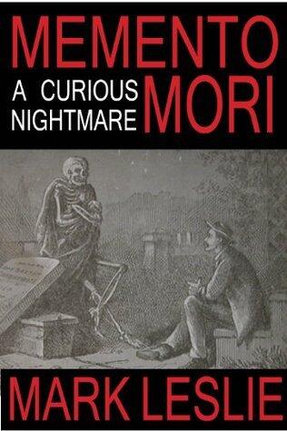 Memento Mori: A Curious Nightmare