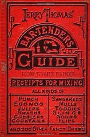 Jerry Thomas' Bartenders Guide: How To Mix Drinks: A Bon Vivant's Companion