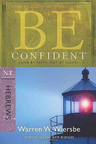 Be Confident: Live by Faith, Not by Sight