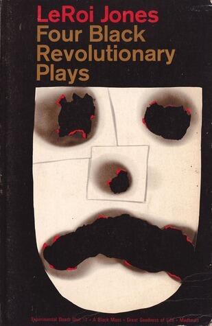 Four Black Revolutionary Plays: All Praises To The Black Man