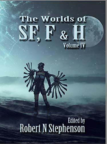 The Worlds of Science Fiction, Fantasy and Horror Volume IV